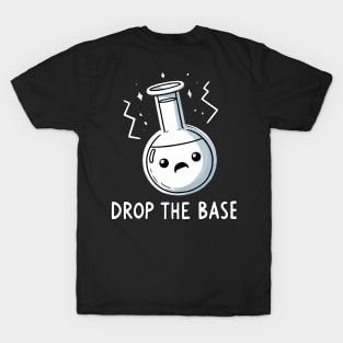 Drop the Base Bass Music Chemist Party Humor T-Shirt